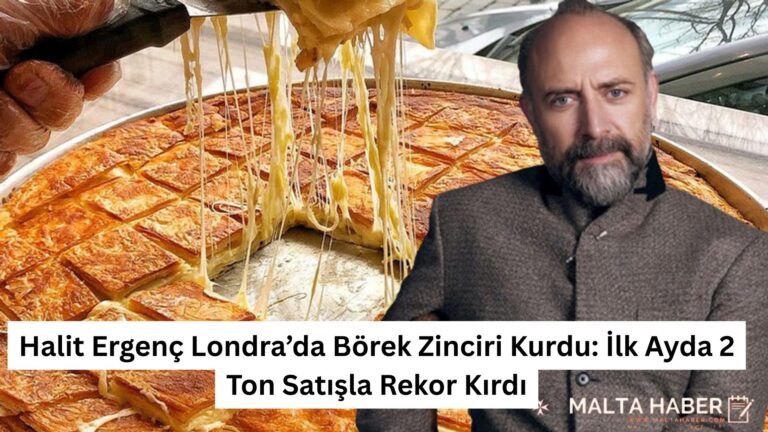Halit Ergenç Londra’da Börek Zinciri Kurdu: İlk Ayda 2 Ton Satışla Rekor Kırdı
