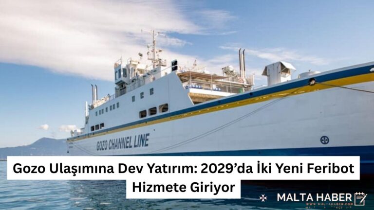 Gozo Ulaşımına Dev Yatırım: 2029’da İki Yeni Feribot Hizmete Giriyor
