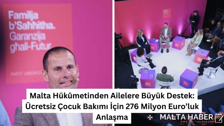 Malta Hükûmetinden Ailelere Büyük Destek: Ücretsiz Çocuk Bakımı İçin 276 Milyon Euro’luk Anlaşma
