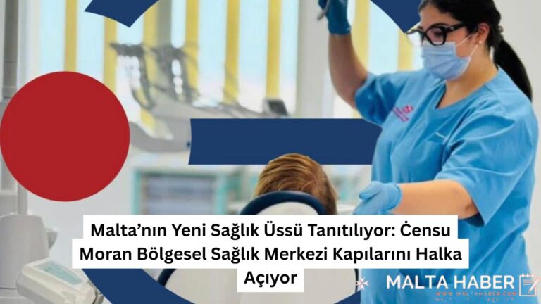 Malta’nın Yeni Sağlık Üssü Tanıtılıyor: Ċensu Moran Bölgesel Sağlık Merkezi Kapılarını Halka Açıyor