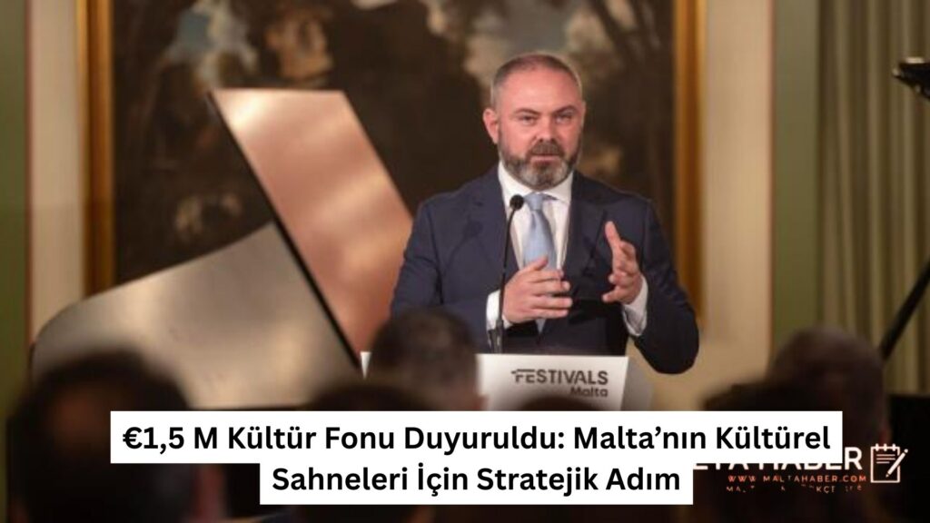 €1,5 M Kültür Fonu Duyuruldu: Malta’nın Kültürel Sahneleri İçin Stratejik Adım