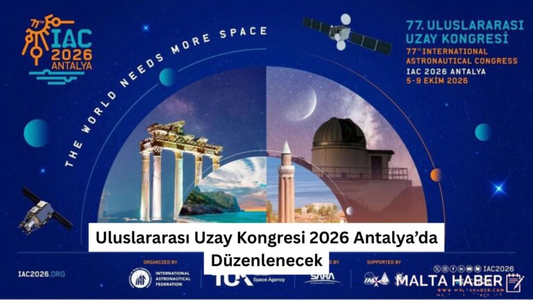 Uluslararası Uzay Kongresi 2026 Antalya’da Düzenlenecek