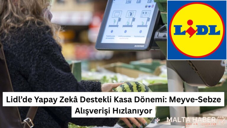 Lidl’de Yapay Zekâ Destekli Kasa Dönemi: Meyve-Sebze Alışverişi Hızlanıyor