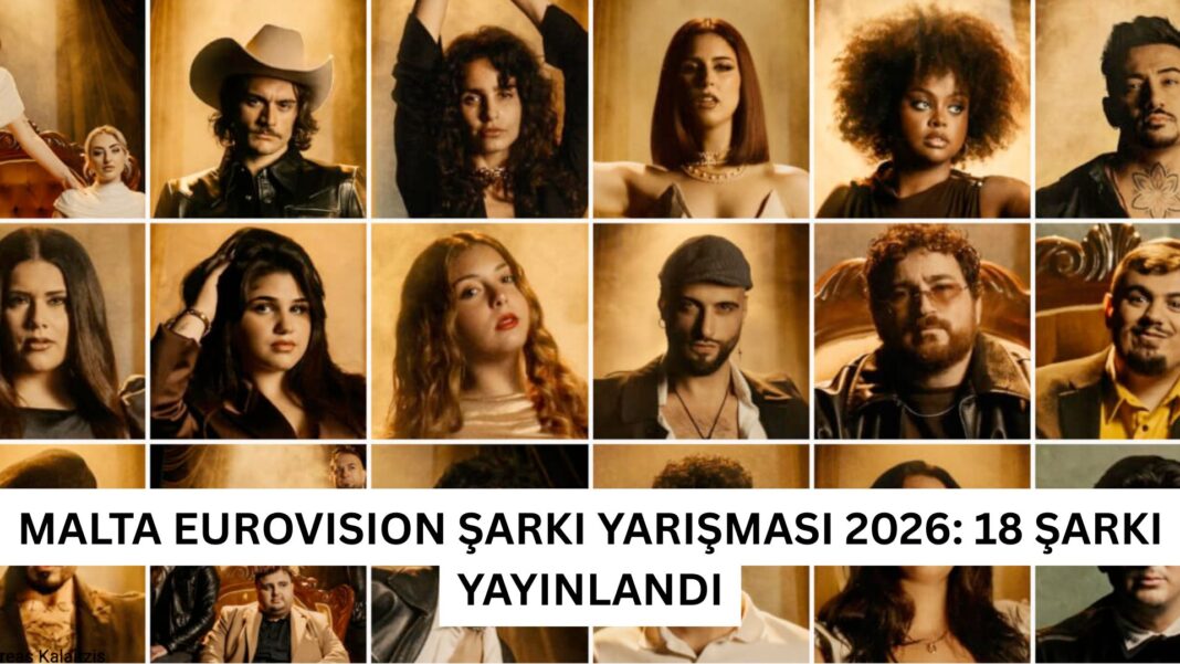 Malta Eurovision Şarkı Yarışması 2026: 18 Şarkı Yayınlandı
