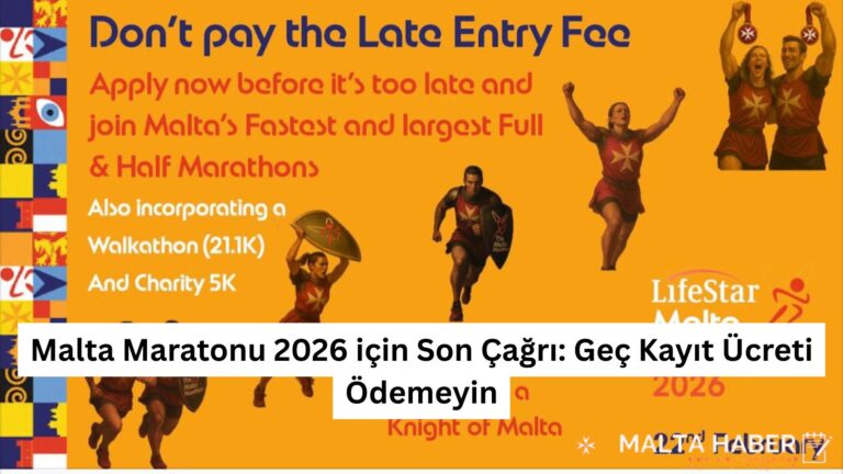 Malta Maratonu 2026 için Son Çağrı: Geç Kayıt Ücreti Ödemeyin