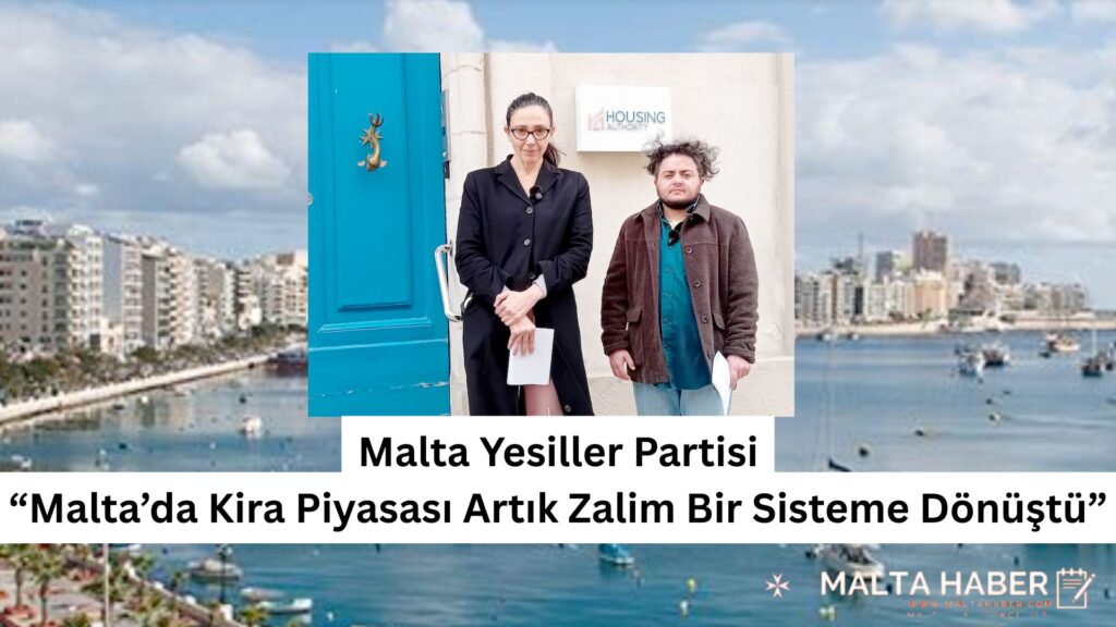 Malta Yesiller Partisi “Malta’da Kira Piyasası Artık Zalim Bir Sisteme Dönüştü”