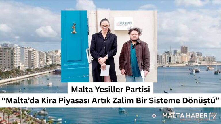 Malta Yesiller Partisi “Malta’da Kira Piyasası Artık Zalim Bir Sisteme Dönüştü”