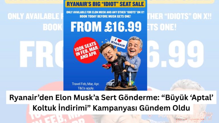 Ryanair’den Elon Musk’a Sert Gönderme: “Büyük ‘Aptal’ Koltuk İndirimi” Kampanyası Gündem Oldu
