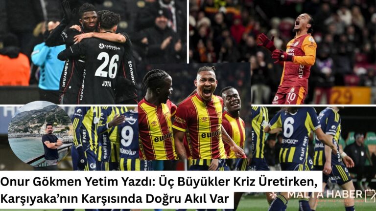 Onur Gökmen Yetim Yazdı: Üç Büyükler Kriz Üretirken, Karşıyaka’nın Karşısında Doğru Akıl Var