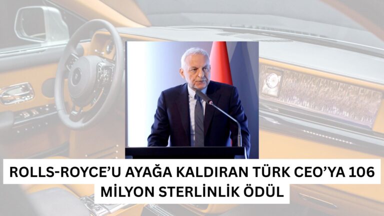 Rolls-Royce’u Ayağa Kaldıran Türk CEO’ya 106 Milyon Sterlinlik Ödül