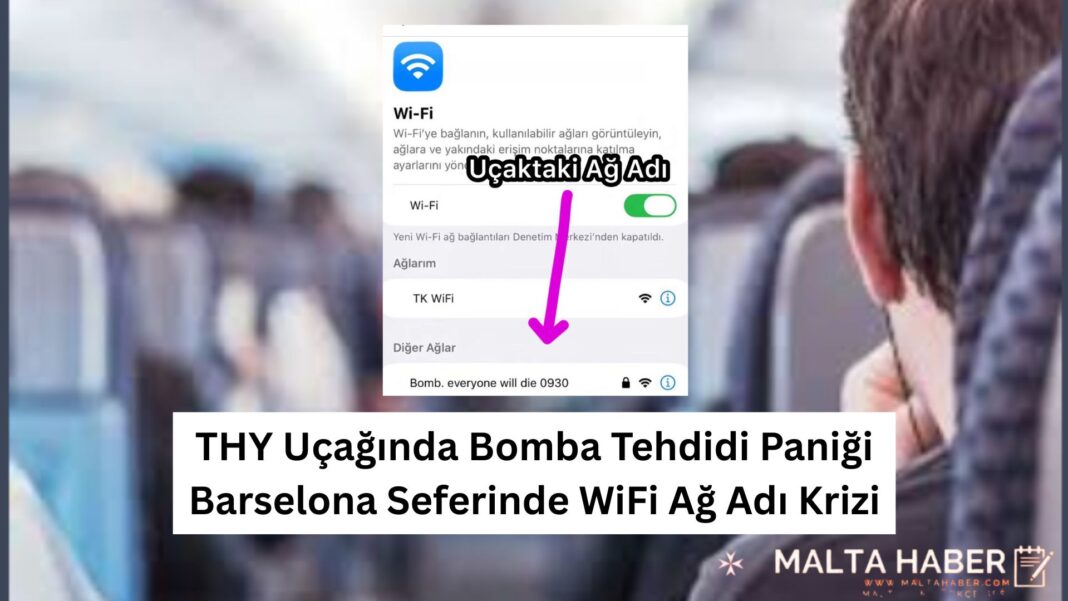 THY Uçağında Bomba Tehdidi Paniği: Barselona Seferinde WiFi Ağ Adı Krizi