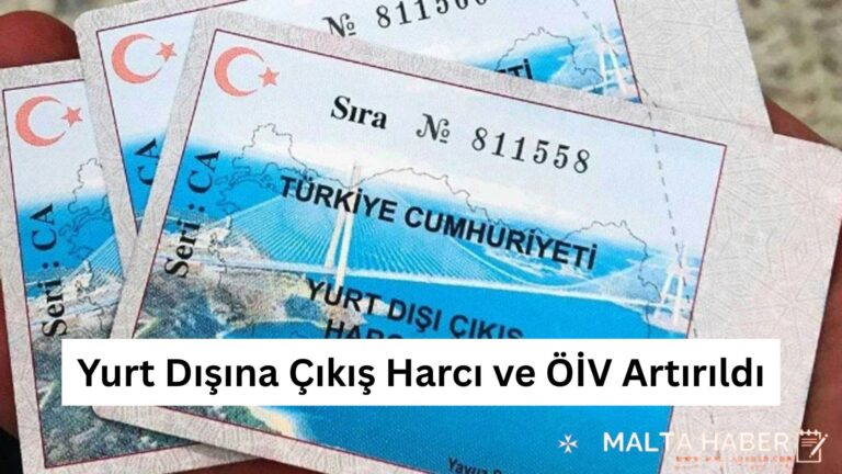 Yurt Dışına Çıkış Harcı ve ÖİV Artırıldı