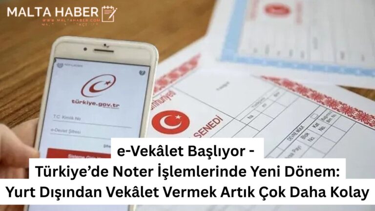 e-Vekâlet Başlıyor -Türkiye’de Noter İşlemlerinde Yeni Dönem: Yurt Dışından Vekâlet Vermek Artık Çok Daha Kolay