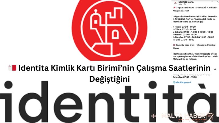 🇲🇹 Identita Kimlik Kartı Birimi’nin Çalışma Saatlerinin Değiştiğini