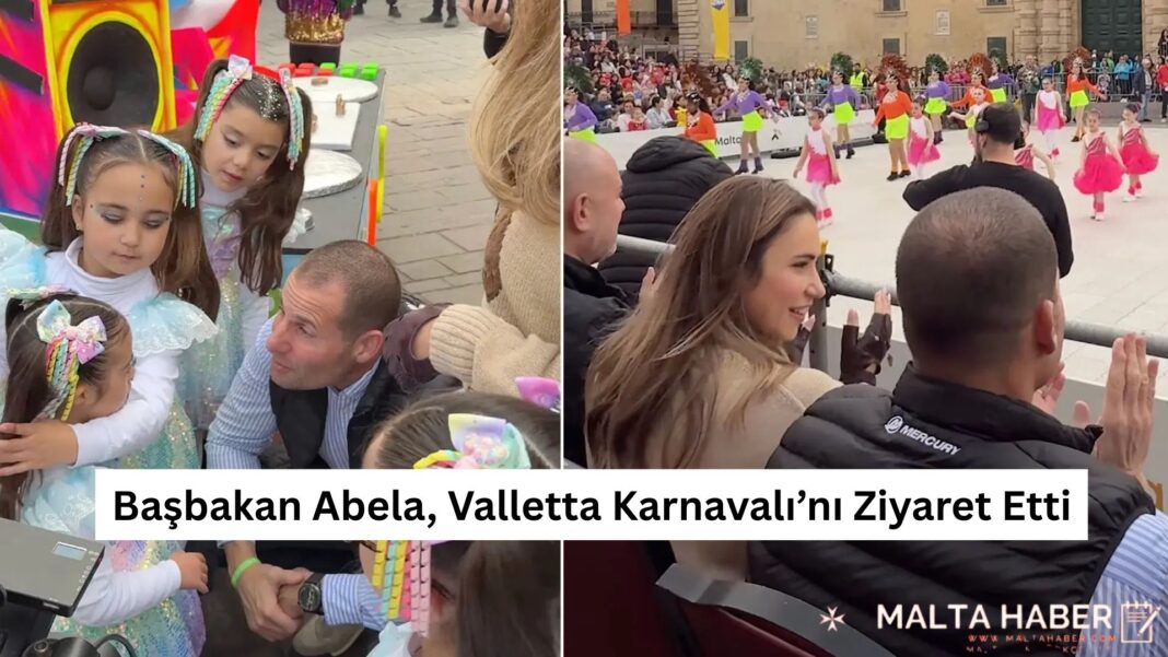 Başbakan Abela, Valletta Karnavalı’nı Ziyaret Etti