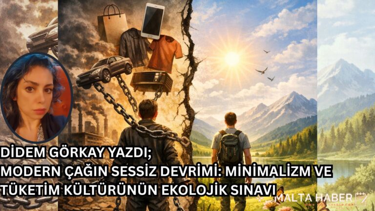 DİDEM GÖRKAY YAZDI; MODERN ÇAĞIN SESSİZ DEVRİMİ: MİNİMALİZM VE TÜKETİM KÜLTÜRÜNÜN EKOLOJİK SINAVI