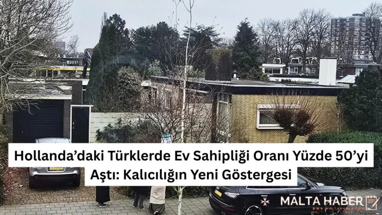Hollanda’daki Türklerde Ev Sahipliği Oranı Yüzde 50’yi Aştı: Kalıcılığın Yeni Göstergesi
