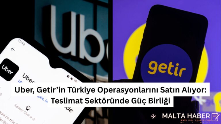 Uber, Getir’in Türkiye Operasyonlarını Satın Alıyor: Teslimat Sektöründe Güç Birliği