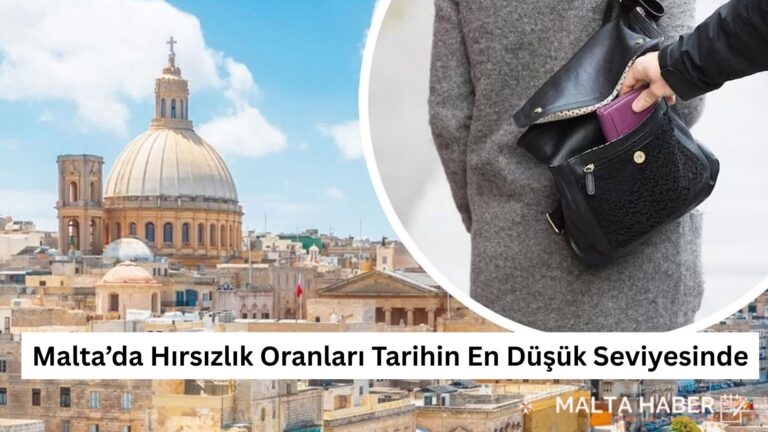 Malta’da Hırsızlık Oranları Tarihin En Düşük Seviyesinde