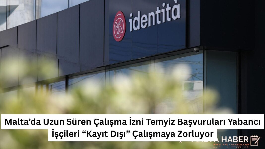 Malta’da Uzun Süren Çalışma İzni Temyiz Başvuruları Yabancı İşçileri “Kayıt Dışı” Çalışmaya Zorluyor