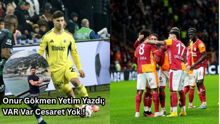 Onur Gökmen Yetim Yazdı; VAR Var Cesaret Yok !