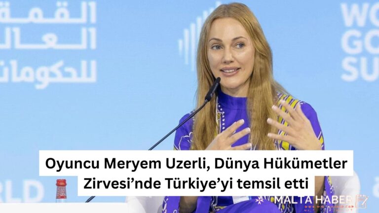 Oyuncu Meryem Uzerli, Dünya Hükümetler Zirvesi’nde Türkiye’yi temsil etti