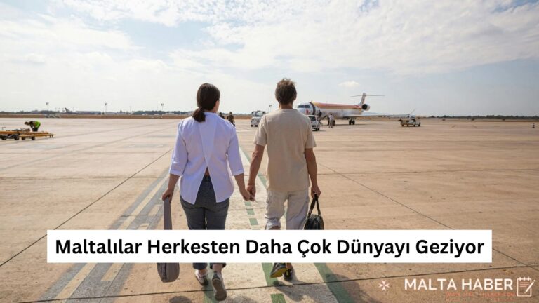 Maltalılar Herkesten Daha Çok Dünyayı Geziyor