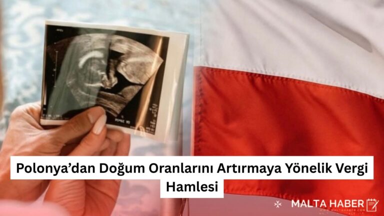 Polonya’dan Doğum Oranlarını Artırmaya Yönelik Vergi Hamlesi
