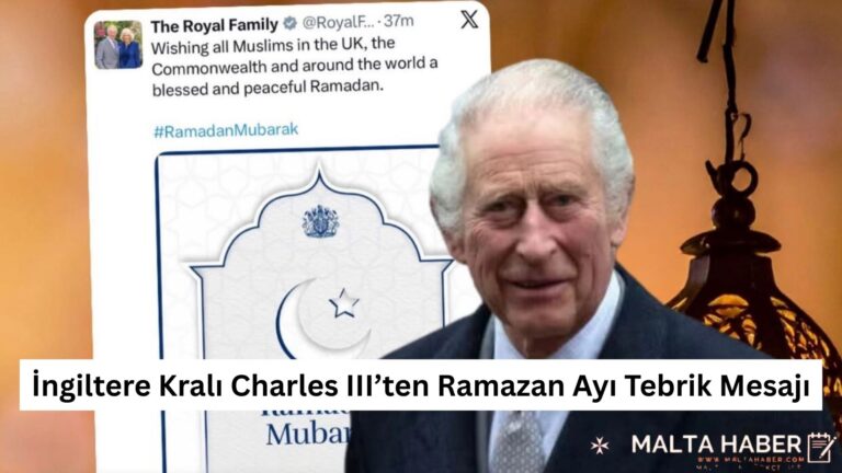 İngiltere Kralı Charles III’ten Ramazan Ayı Tebrik Mesajı