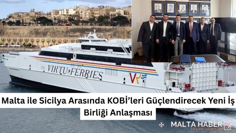 Malta ile Sicilya Arasında KOBİ’leri Güçlendirecek Yeni İş Birliği Anlaşması