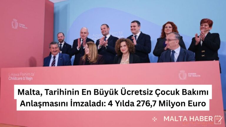 Malta, Tarihinin En Büyük Ücretsiz Çocuk Bakımı Anlaşmasını İmzaladı: 4 Yılda 276,7 Milyon Euro