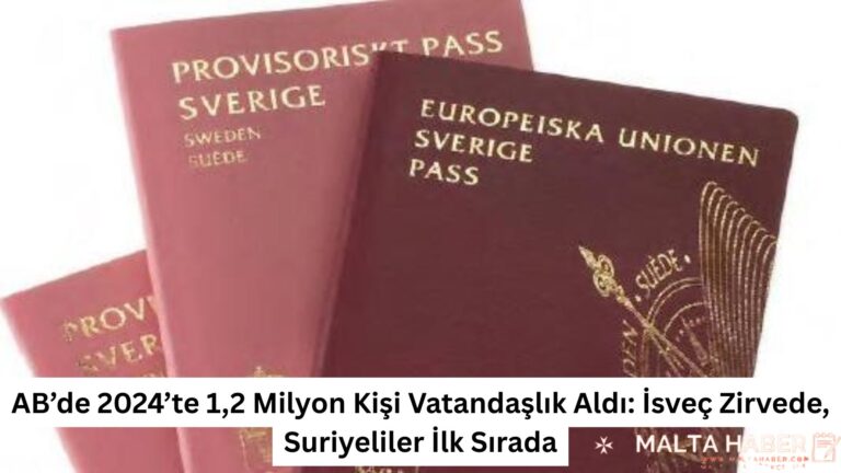AB’de 2024’te 1,2 Milyon Kişi Vatandaşlık Aldı İsveç Zirvede, Suriyeliler İlk Sırada
