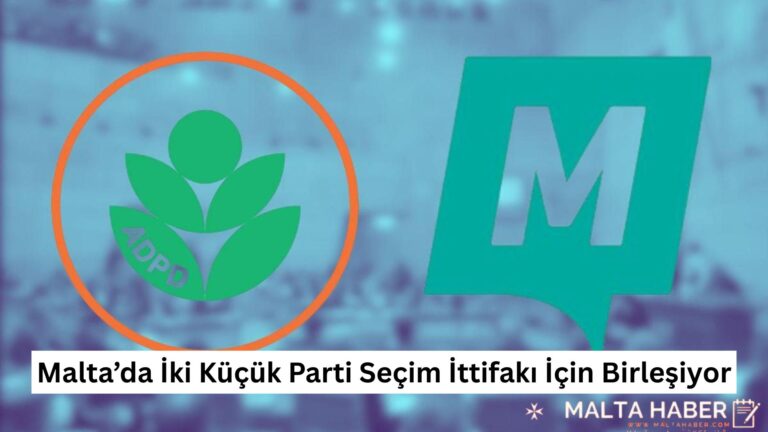 Malta’da İki Küçük Parti Seçim İttifakı İçin Birleşiyor
