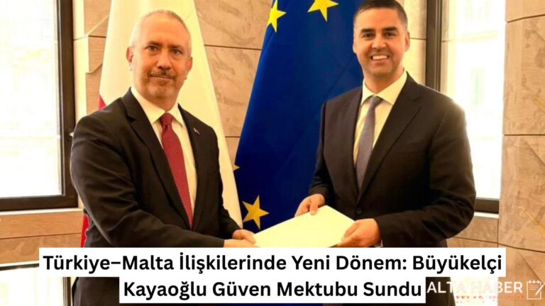 Türkiye–Malta İlişkilerinde Yeni Dönem: Büyükelçi Kayaoğlu Güven Mektubu Sundu