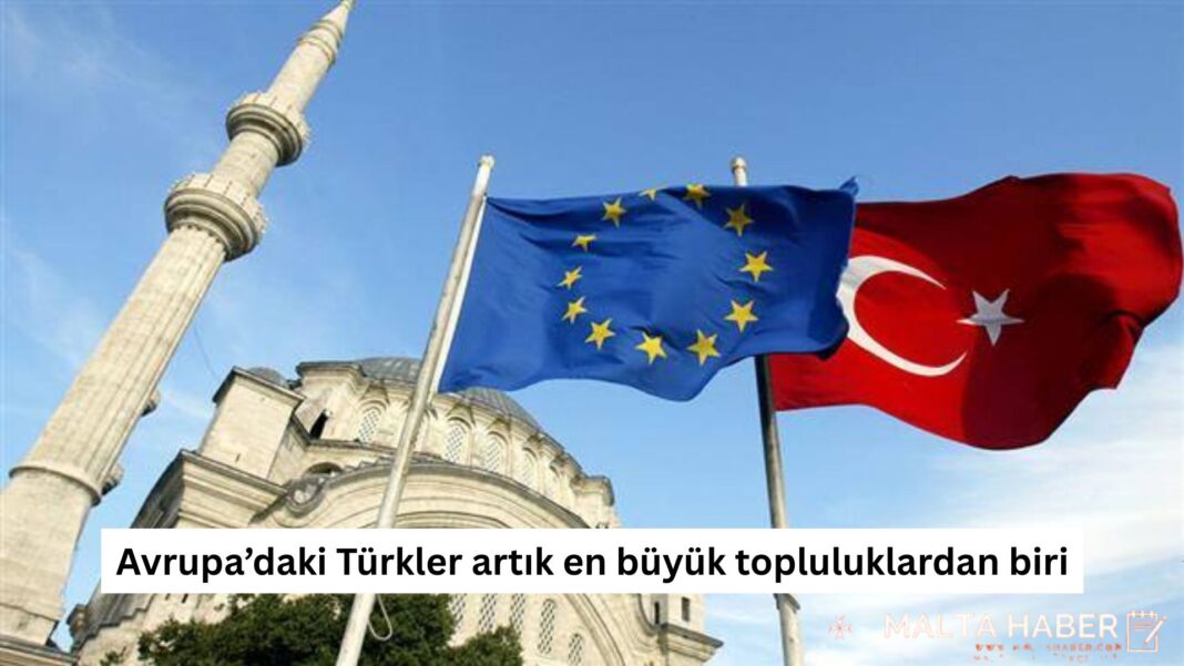 Avrupa’daki Türkler artık en büyük topluluklardan biri