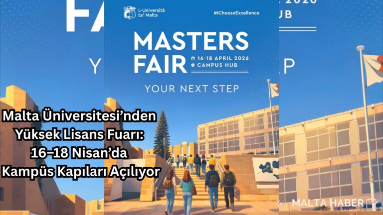 Malta Üniversitesi’nden Yüksek Lisans Fuarı: 16–18 Nisan’da Kampüs Kapıları Açılıyor