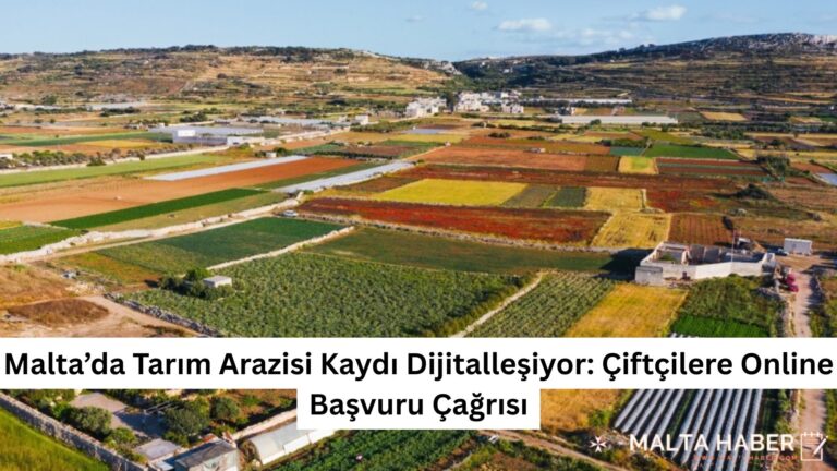 Malta’da Tarım Arazisi Kaydı Dijitalleşiyor: Çiftçilere Online Başvuru Çağrısı