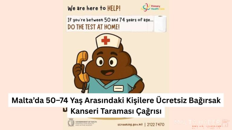 Malta’da 50–74 Yaş Arasındaki Kişilere Ücretsiz Bağırsak Kanseri Taraması Çağrısı