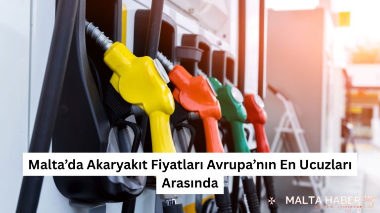 Malta’da Akaryakıt Fiyatları Avrupa’nın En Ucuzları Arasında