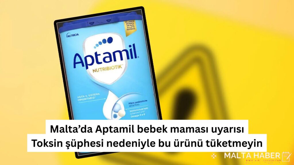 Malta’da Aptamil bebek maması uyarısı: Toksin şüphesi nedeniyle bu ürünü tüketmeyin