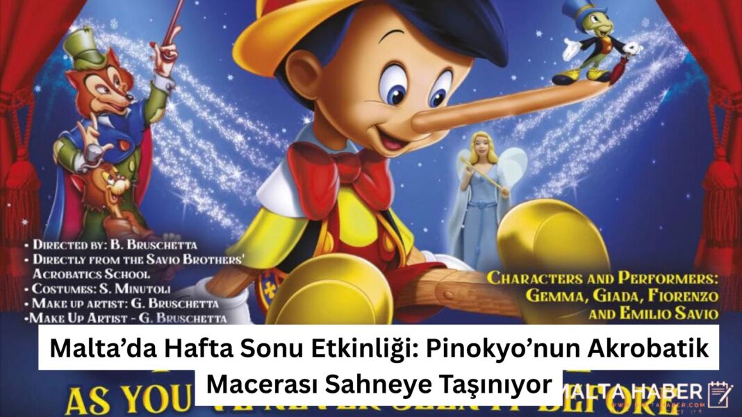 Malta’da Hafta Sonu Etkinliği Pinokyo’nun Akrobatik Macerası Sahneye Taşınıyor