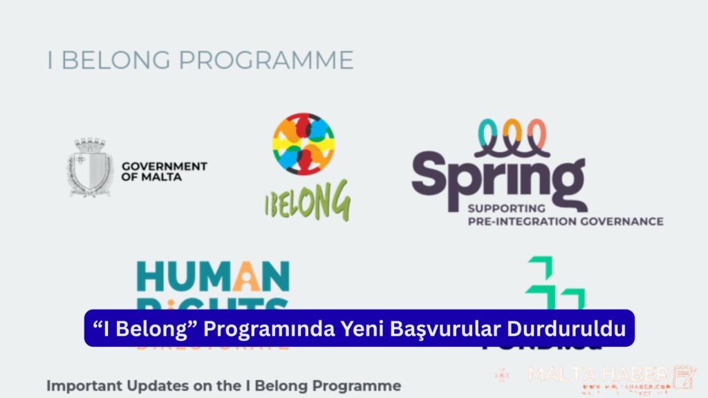 Malta’da “I Belong” Programında Yeni Başvurular Durduruldu