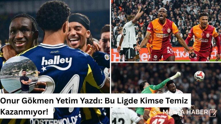 Onur Gökmen Yetim Yazdı: Bu Ligde Kimse Temiz Kazanmıyor!