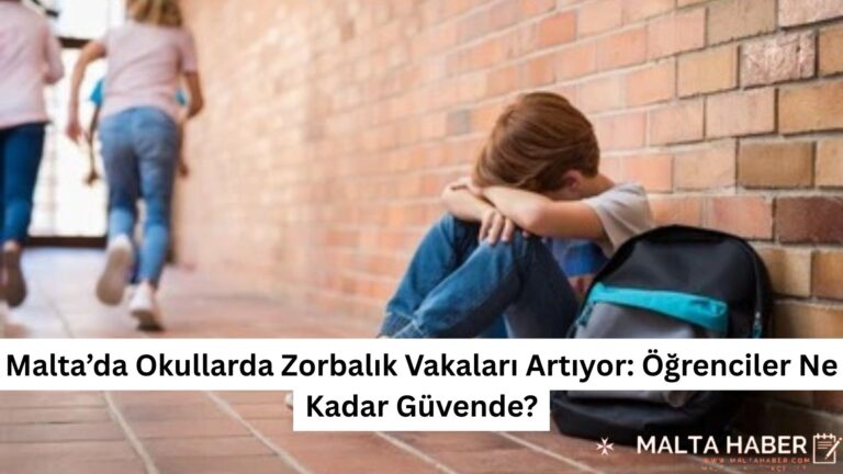 Malta’da Okullarda Zorbalık Vakaları Artıyor: Öğrenciler Ne Kadar Güvende?