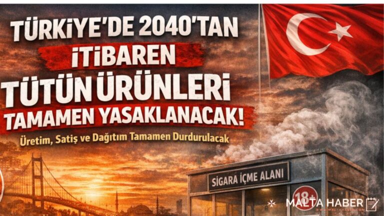TÜRKİYE’DE 2040’TAN İTİBAREN TÜTÜN ÜRÜNLERİ TAMAMEN YASAKLANACAK! Üretim, Satış ve Dağıtım Tamamen Durdurulacak