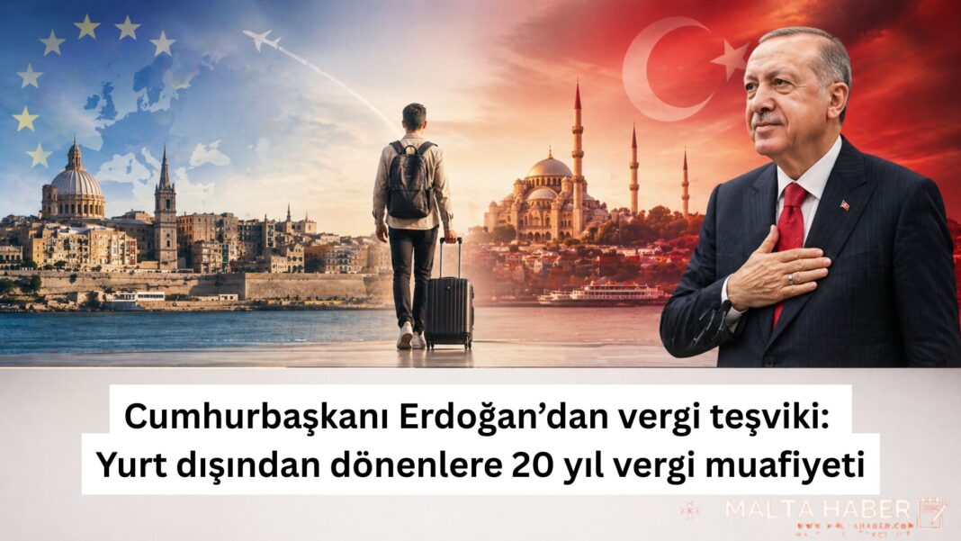 Cumhurbaşkanı Erdoğan’dan vergi teşviki: Yurt dışından dönenlere 20 yıl vergi muafiyeti