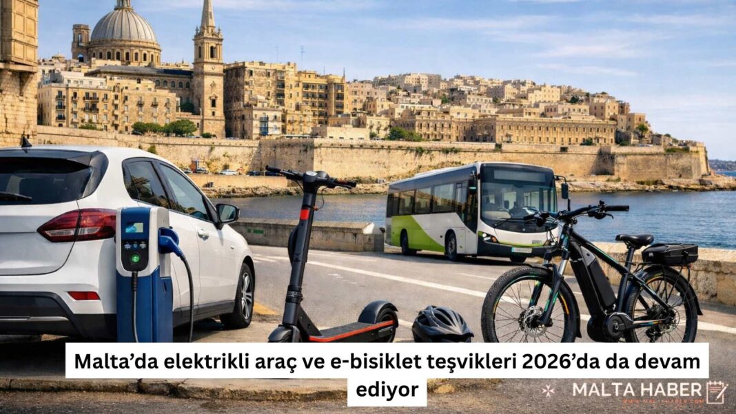 Malta’da elektrikli araç ve e-bisiklet teşvikleri 2026’da da devam ediyor
