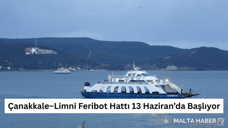 Çanakkale–Limni Feribot Hattı 13 Haziran’da Başlıyor