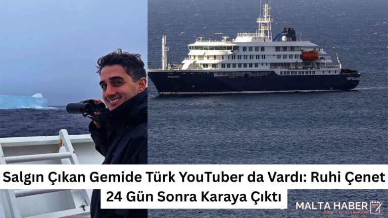 Salgın Çıkan Gemide Türk YouTuber da Vardı: Ruhi Çenet 24 Gün Sonra Karaya Çıktı
