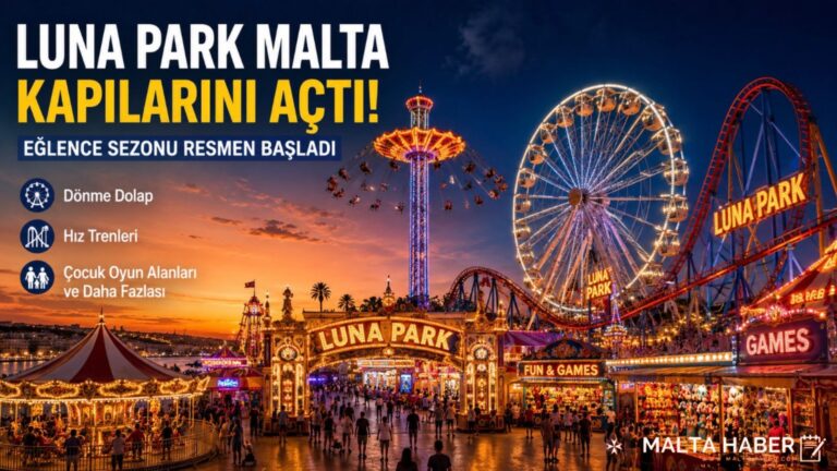 Luna Park Malta Kapılarını Açtı: Eğlence Sezonu Resmen Başladı